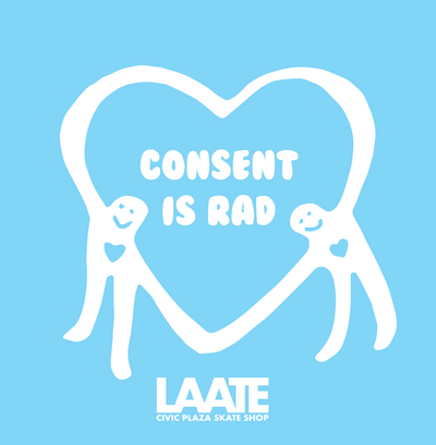 CONSENT IS RAD - A REMINDER ABOUT CONSENT!